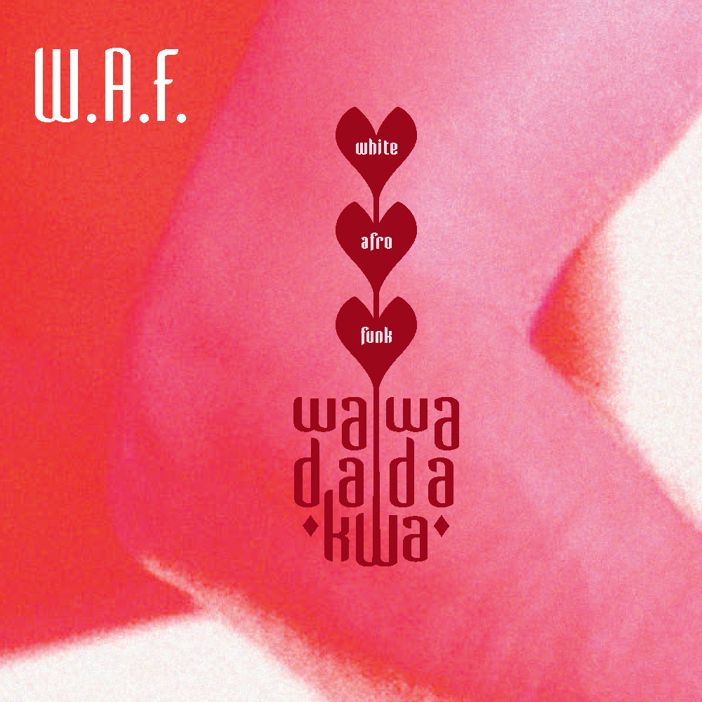 Wawadadakwa - W.A.F.