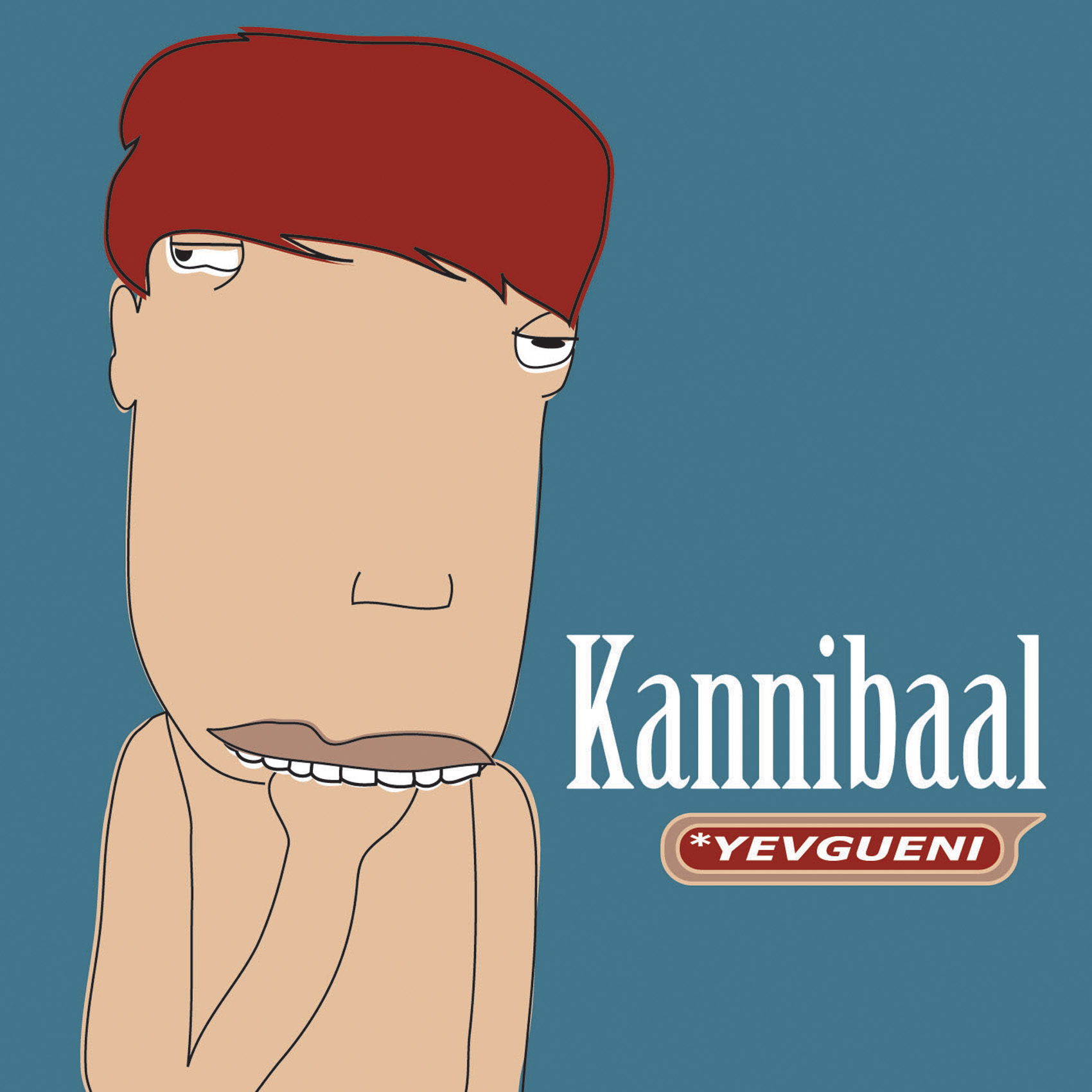 Yevgueni - Kannibaal