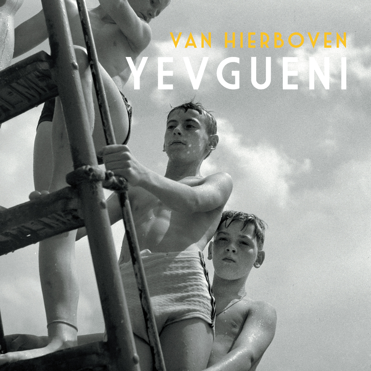 Yevgueni - Van Hierboven