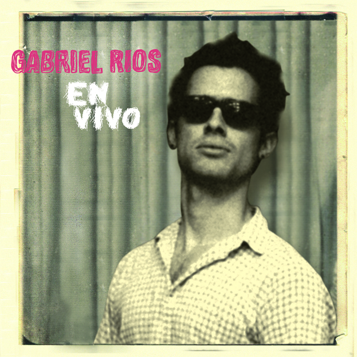 Gabriel Rios - En Vivo