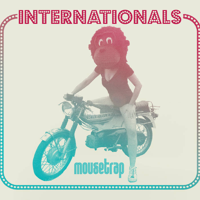 Internationals - Mousetrap