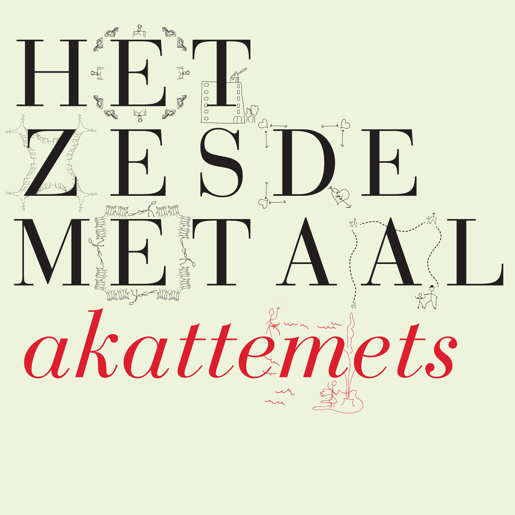 Het Zesde Metaal - Akattemets